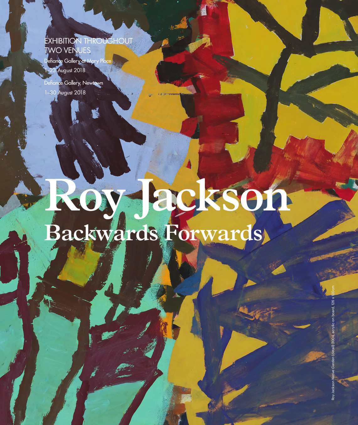 Roy Jackson Backwards Forwards Exhibition Poster, Roy Jackson, Native Garden (detail), 126x120 cm, acrylic on board